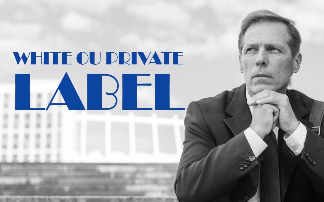 White Label ou Private Label – Qual a diferença e qual modelo é melhor para sua empresa?